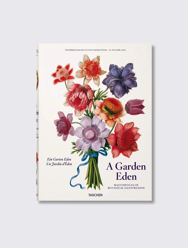 A Garden Eden. Masterpieces of Botanical Illustration