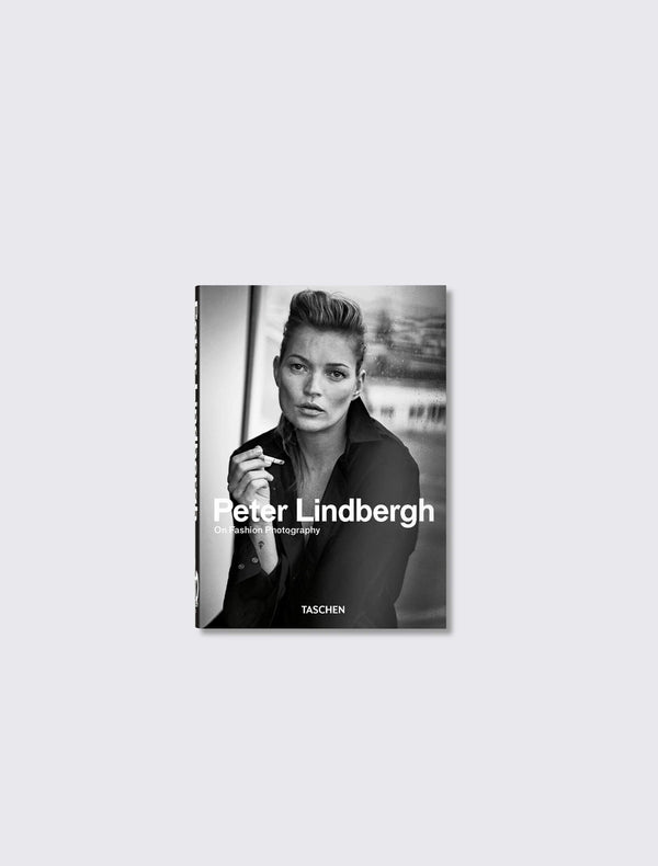 Peter Lindbergh. On Fashion Photography