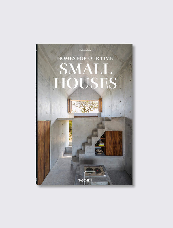 Homes for Our Time. Small Houses