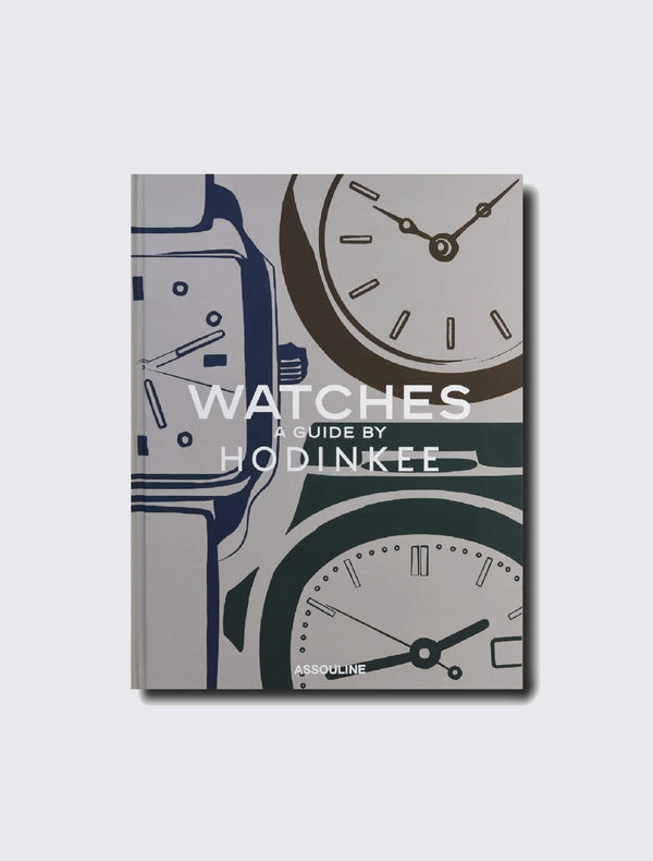 Watches: A Guide by Hodinkee