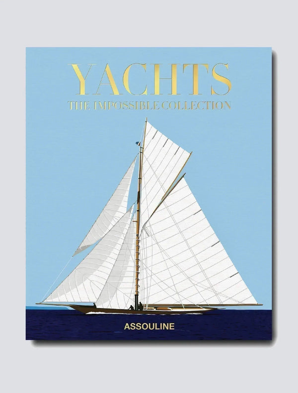 Yachts: The Impossible Collection